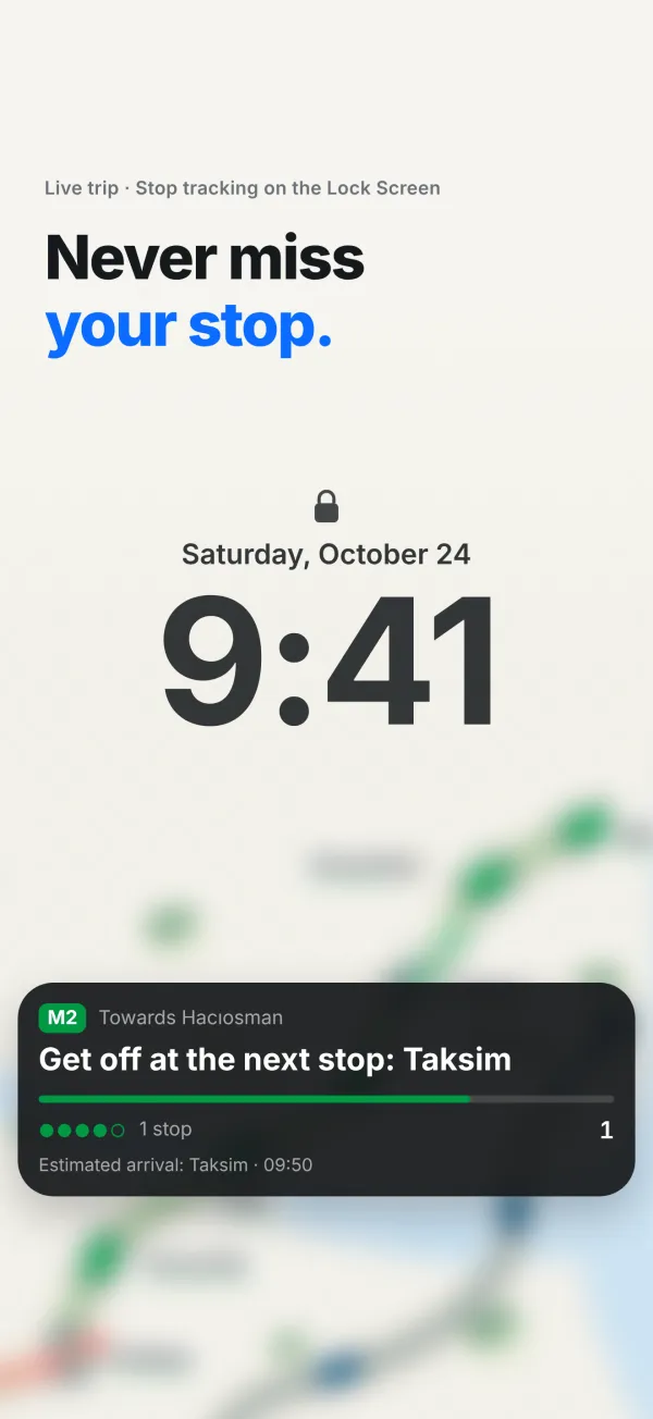 Lock Screen with a live trip card: get off at the next stop, Taksim